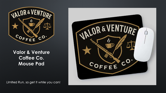 Valor & Venture Coffee Co. – Limited Edition Mouse Pad